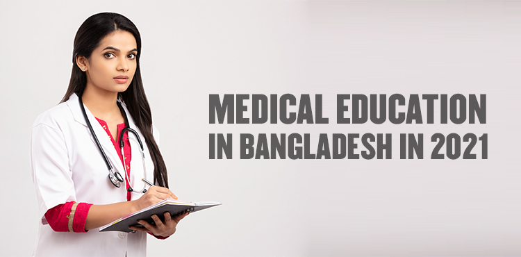 Medical Education In Bangladesh In 2021