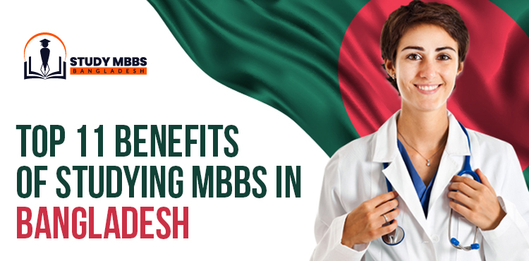 Few of the Benefits of Studying MBBS in Bangladesh